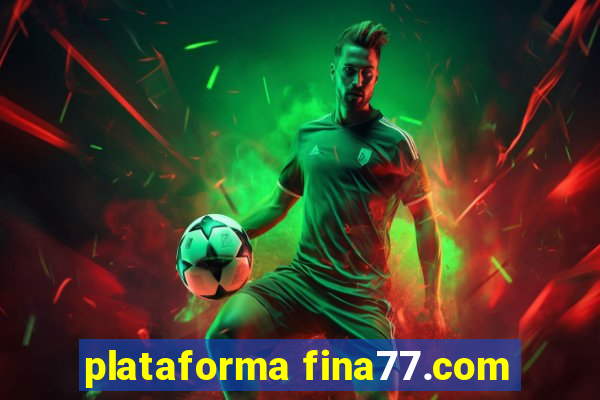 plataforma fina77.com